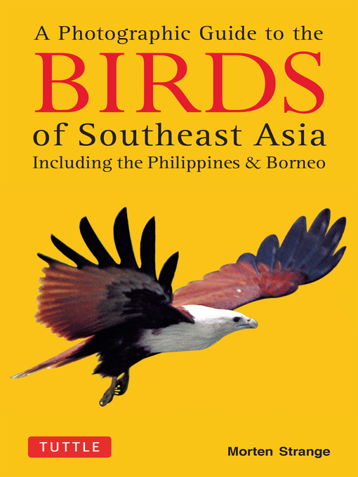 Title details for Photographic Guide to the Birds of Southeast Asia by Morten Strange - Available